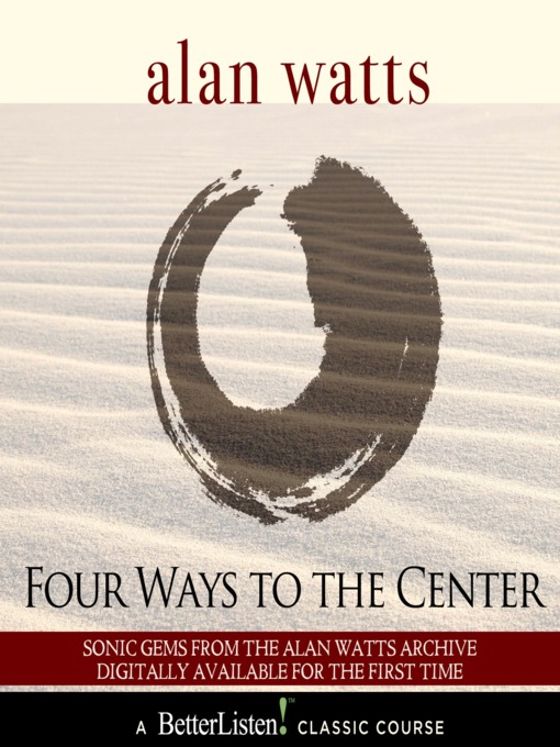 Title details for Four Ways to Center by Alan Watts - Available